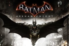 Lộ diện trailer và ngày ra mắt Batman: Arkham Knight