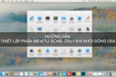 Hưỡng dẫn thiết lập phần mềm, tự động chạy khi khởi động trên OS X