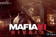 Siêu phẩm Mafia 3 đã chính thức có phiên bản dành cho di động