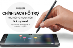 Chính sách hỗ trợ thu hồi Galaxy Note7 của các hệ thống bán lẻ tại Việt Nam