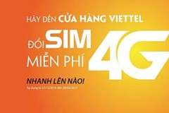 Đổi sim 4G Viettel tốc độ cao hoàn toàn miễn phí ngay hôm nay