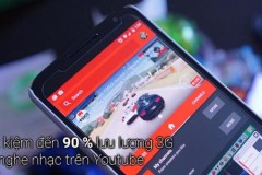 Mẹo nghe nhạc Youtube tiết kiệm đến 90% lưu lượng 3G cho Android