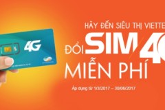 Viettel kéo dài chương trình đổi SIM 4G miễn phí đến hết 30/6/2017