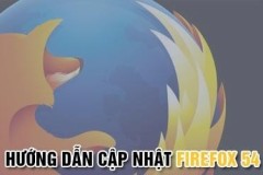 2 cách cập nhật Firefox 54 cho máy tính của bạn