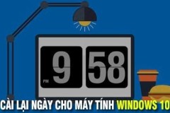 Cách cài lại ngày cho máy tính Windows 10, đặt lại ngày giờ