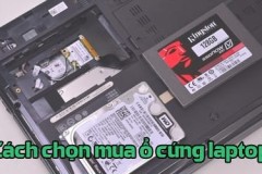 Cách chọn mua ổ cứng laptop Dell, HP, Lenovo, Asus