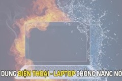 Cách dùng điện thoại, laptop mùa nắng nóng