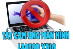 Hướng dẫn cách vô hiệu họa màn hình cảm ứng Sony Vaio