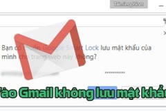 Vào Gmail khi không lưu mật khẩu trên máy tính an toàn
