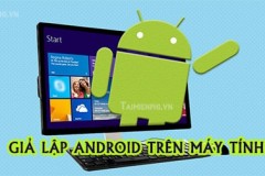 Phần mềm giả lập Android trên máy tính PC, Laptop tốt  nhất