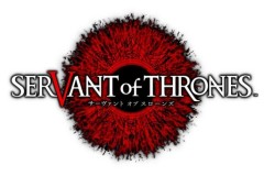 Servant of Thrones - Game thẻ bài chiến thuật chất lượng Nhật Bản