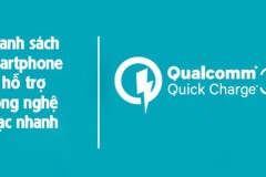 Danh sách smartphone, tablet hỗ trợ công nghệ sạc nhanh Quick Charge 3.0