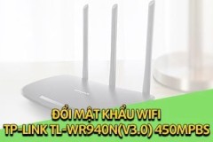 Cách đổi mật khẩu Wifi TP-LINK TL-WR940N( v3.0)450mpbs