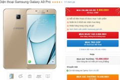 Galaxy A9 Pro RAM 4GB, pin 5.000 mAh bất ngờ được giảm giá kịch sàn