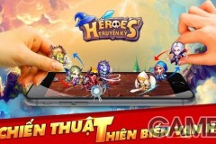 Heroes Truyền Kỳ tự tin là game chiến thuật độc lạ ở thị trường Việt Nam