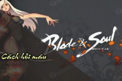 Cách hồi máu trong Blade and Soul với 2 vật phẩm hồi máu