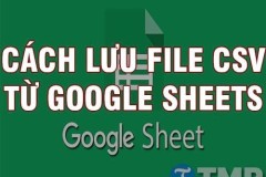 Cách lưu file CSV từ Google Sheets