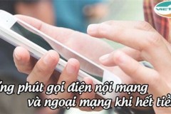Cách ứng phút gọi điện nội mạng và ngoại mạng khi hết tiền