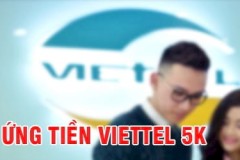 Hướng dẫn cách ứng tiền viettel 5k, ứng tiền mạng Viettel 5000 đồng