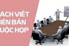 Cách viết biên bản cuộc họp, trình bày, ghi chép biên bản họp
