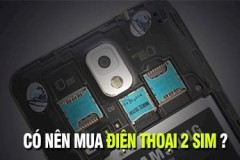 Có nên mua điện thoại 2 sim không?