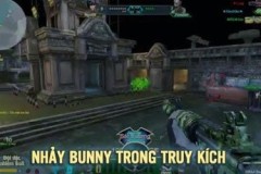 Hướng dẫn nhảy Bunny trong Truy Kích