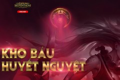 Sự kiện Kho Báu Huyết Nguyệt trở lại từ 19/8 – 24/8