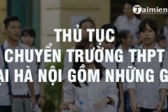 Thủ tục chuyển trường THPT tại Hà Nội gồm những gì?