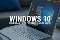 Khắc phục lỗi 100% disk trên Windows 10 đơn giản