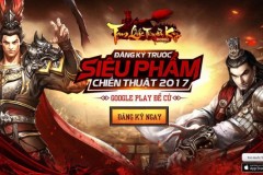NÓNG: Đã có thể đăng ký tải sớm Tam Quốc Truyền Kỳ Mobile trên Google Play