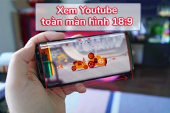 Youtube hỗ trợ thiết bị Android có màn hình 18:9 có thể xem toàn màn hình