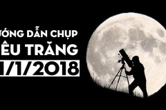 Hướng dẫn chụp ảnh siêu trăng chiều tối nay - 31/01/2018