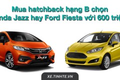 Đặt lên bàn cân Honda Jazz và Ford Fiesta: Chọn mẫu hatchback nào với giá tầm 600 triệu?