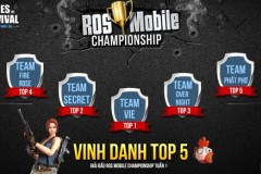 Vinh danh top 5 ROS Mobile Championship tuần 1 và đón xem tuần 2 đầy kịch tính