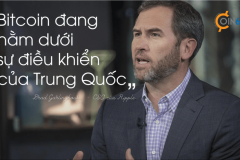 CEO Ripple: Bitcoin đang nằm dưới sự kiểm soát của Trung Quốc