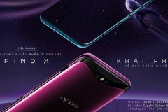 OPPO Find X sẽ ra mắt Việt Nam tại Capella Gallery Hall – 24 đường 3/2 – P12 – Q10 – TP HCM