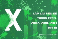 Cách lặp lại tiêu đề trong Excel 2007, 2010 và 2013 khi in