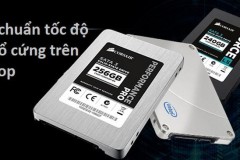 Một số chuẩn tốc độ thông dụng của ổ cứng SSD cho laptop