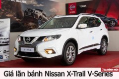 Giá lăn bánh Nissan X-Trail V-Series: Cao hơn công bố hơn 150 triệu đồng