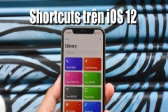 Tuỳ biến cách sử dụng iPhone hiệu quả, thông minh hơn với Shortcuts trên iOS 12