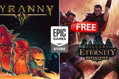 Hai tựa game RPG cực hay Pillars of Eternity và Tyranny - Gold Edition trị giá $36 đang miễn phí trên EGS