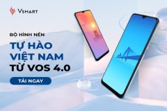 Mời tải về bộ hình nền Tự hào Việt Nam từ VOS 4.0 dù chưa ra mắt được công bố bởi Vsmart