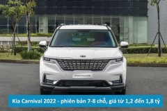 Kia Carnival 2022 - phiên bản 7-8 chỗ, giá từ 1,2 đến 1,8 tỷ