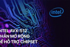 Intel AVX-512 là gì? Mang lại ý nghĩa gì cho CPU Intel?