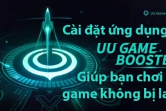 Cài đặt ứng dụng UU Game Booster giúp bạn chơi game không bị lag