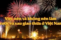 Việc nên làm, không nên làm trước và sau giao thừa ở Việt Nam