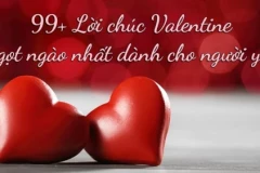 99+ lời chúc Valentine ngọt ngào nhất dành cho người yêu
