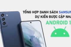Tổng hợp danh sách thiết bị Samsung dự kiến được cập nhật Android 14