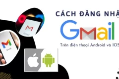 Cách đăng nhập Gmail trên điện thoại Android và IOS mới nhất