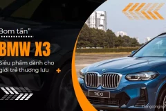 “Bom tấn” BMW X3 ra mắt: Siêu phẩm dành cho giới trẻ thượng lưu